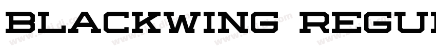 Blackwing Regular字体转换 Blackwing Regular字体转换